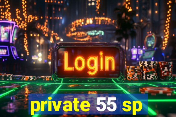 private 55 sp